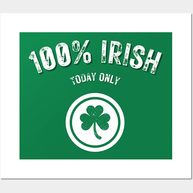 100% Irish Funny St Patricks Day Wall Art by CityTeeDesigns